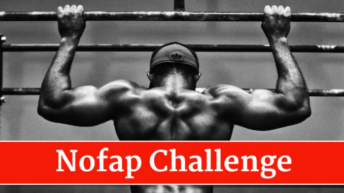 Nofap क्या है Nofap क्या है